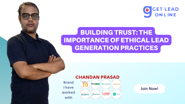 Building Trust: The Importance of Ethical Lead-Generation Practices
